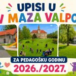 Obavijest o upisu djece u Dječji vrtić Maza Valpovo u pedagošku godinu 2026./2027.