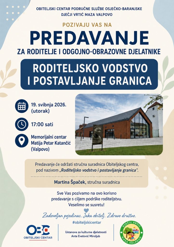 PREDAVANJE ZA RODITELJE I ODGOJNO-OBRAZOVNE DJELATNIKE „Roditeljsko vodstvo i postavljanje granica“